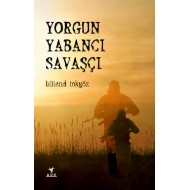 YORGUN YABANCI SAVAŞÇI